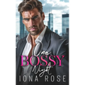 One Bossy Night: A Grumpy Boss Romance - Paperback