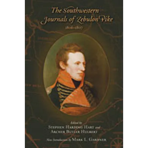 The Southwestern Journals of Zebulon Pike, 1806-1807