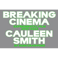 Cauleen Smith: Breaking Cinema: Experimental Film 2010-2023 - Paperback