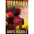 TITANIOUS Book One: Rise of the Titans - Paperback