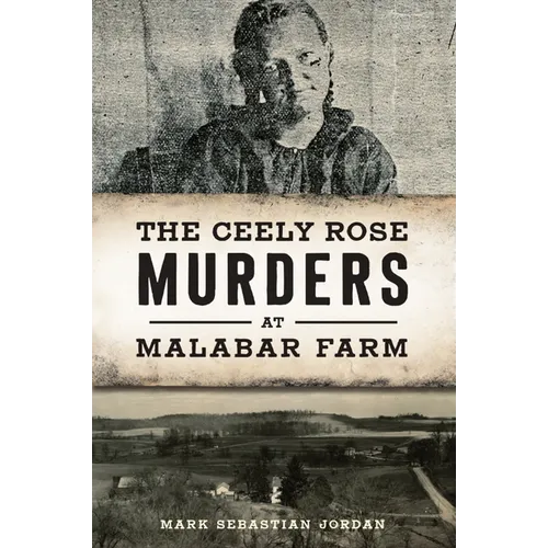 The Ceely Rose Murders at Malabar Farm - Paperback
