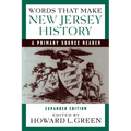 Words That Make New Jersey History: A Primary Source Reader, Revised and Expanded Edition