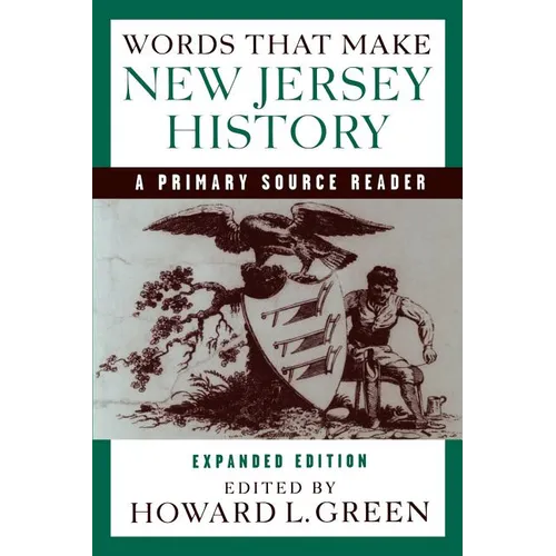 Words That Make New Jersey History: A Primary Source Reader, Revised and Expanded Edition