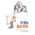 If We But Ask - Paperback
