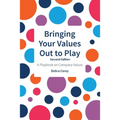 Bringing Your Values Out to Play: Second Edition - Paperback