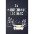 RV Maintenance Log Book: Routine Maintenance Checklist & Repair Record - Paperback