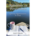 Reflections on Perseverance: Growing Righteousness In Trials - Paperback