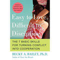 Easy to Love, Difficult to Discipline: The 7 Basic Skills for Turning Conflict Into Cooperation - Paperback