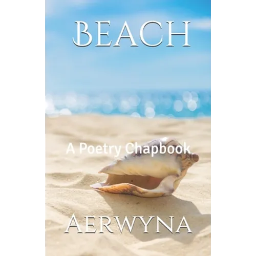 Beach: A Poetry Chapbook - Paperback