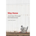Way Home: Journeys Through Homelessness - Hardcover