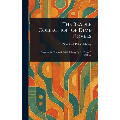 The Beadle Collection of Dime Novels