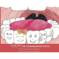 Tooty the Tenderhearted Tooth! - Paperback