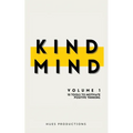 Kind Mind: Volume 1: 10 Tools To Motivate Positive Thinking - Paperback