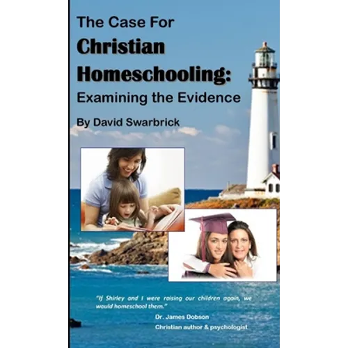 The Case For Christian Homeschooling - Paperback