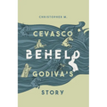 Beheld: Godiva's Story - Paperback
