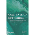 Contexts of Suffering: A Heideggerian Approach to Psychopathology - Paperback