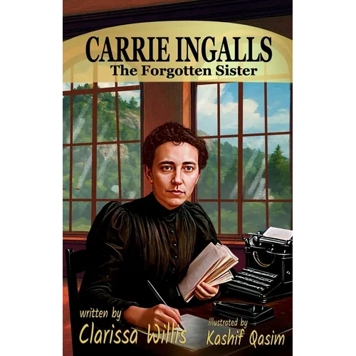 Carrie Ingalls: The Forgotten Sister