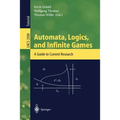 Automata, Logics, and Infinite Games: A Guide to Current Research - Paperback