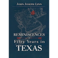 Reminiscences of Fifty Years In Texas