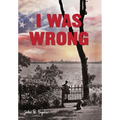 I Was Wrong, But We Can Make It Right: Achieving Racial Equality - Hardcover