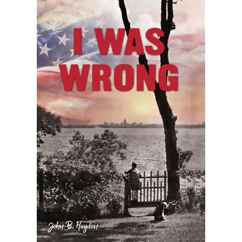 I Was Wrong, But We Can Make It Right: Achieving Racial Equality - Hardcover