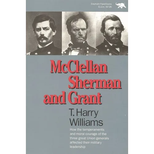 McClellan, Sherman, and Grant