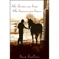 The Horses We Love, the Lessons We Learn - Paperback