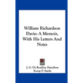 William Richardson Davie: A Memoir, With His Letters And Notes - Hardcover