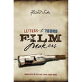 Letters to Young Filmmakers: Creativity & Getting Your Films Made - Paperback