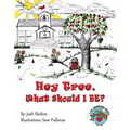 Hey Tree, What Should I Be? - Paperback