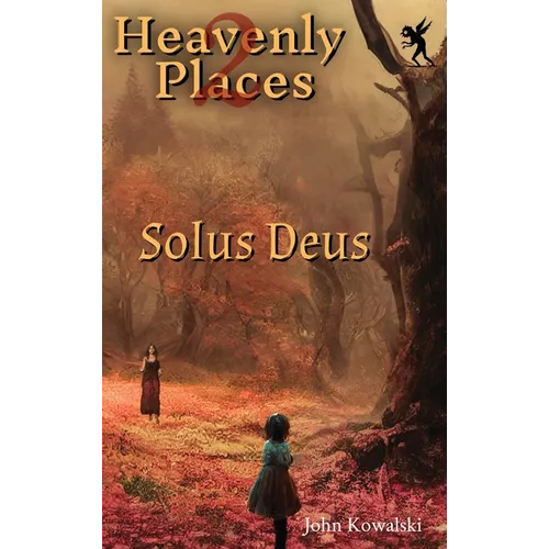 Heavenly Places 2: Solus Deus - Hardcover