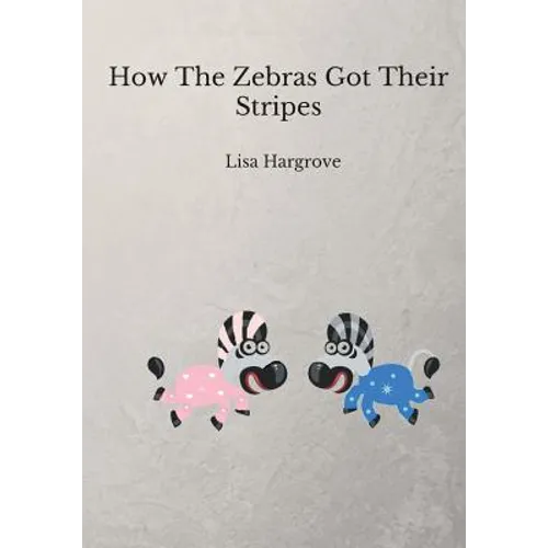 How The Zebras Got Their Stripes - Paperback