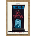 The Union vs. Dr. Mudd