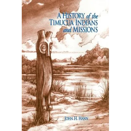 A History of the Timucua Indians and Missions