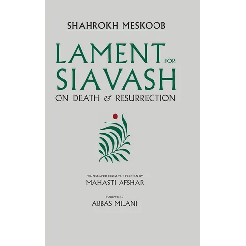 Lament for Siavash: On Death and Resurrection - Hardcover
