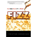 Fizz: How Soda Shook Up the World - Paperback