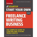 Start Your Own Freelance Writing Business: The Complete Guide to Starting and Scaling from Scratch - Paperback