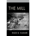 The Mill - Hardcover