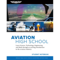 Aviation High School Student Notebook: Learn Science, Technology, Engineering and Math Through an Exciting Introduction to the Aviation Industry - Paperback