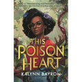 This Poison Heart - Hardcover