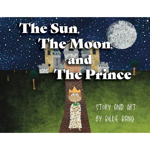 The Sun, The Moon, and The Prince - Paperback