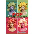 Pop Mythology: Collected Essays - Paperback