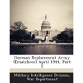 German Replacement Army (Ersatzheer) April 1944, Part 2 - Paperback