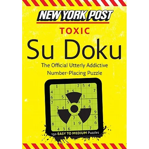 New York Post Toxic Su Doku: 150 Easy to Medium Puzzles - Paperback