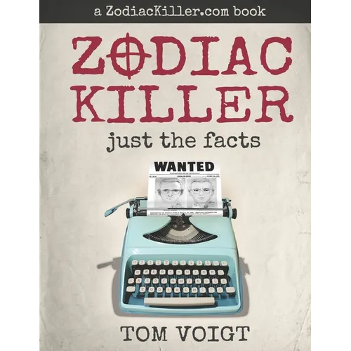 Zodiac Killer: Just the Facts - Paperback