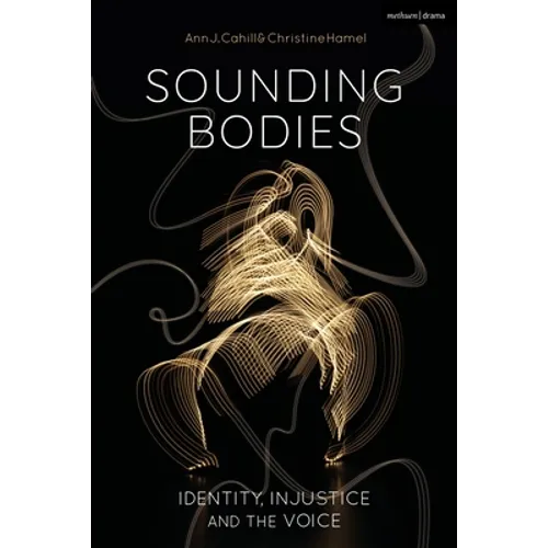 Sounding Bodies: Identity, Injustice, and the Voice - Paperback