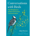 Conversations with Birds: The Metaphysics of Bird and Human Communication - Paperback