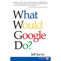 What Would Google Do? - Paperback