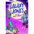 Galaxy Jones and the Space Pirates - Hardcover