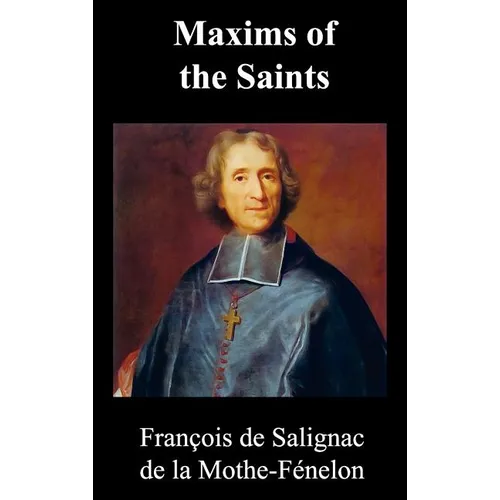 Maxims of the Saints - Hardcover
